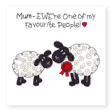 Load image into Gallery viewer, Hey EWE Mum Favourite People Rosette General Card, (EW149)
